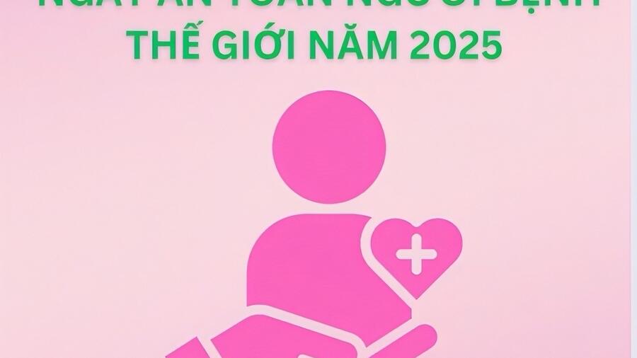 ƯỞNG ỨNG NGÀY AN TOÀN NGƯỜI BỆNH THẾ GIỚI NĂM 2025