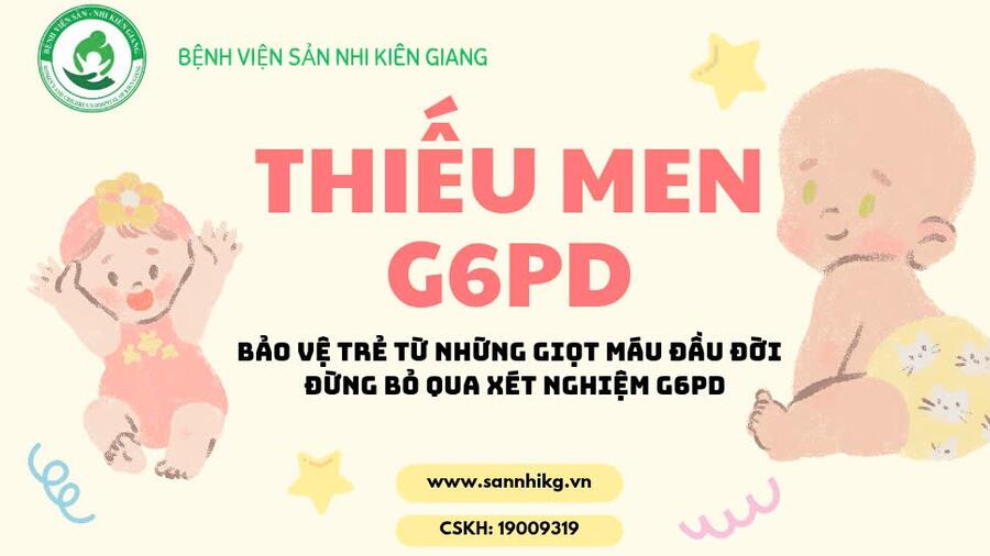 Bảo Vệ Trẻ Từ Những Giọt Máu Đầu Đời Đừng Bỏ Qua Xét Nghiệm G6PD