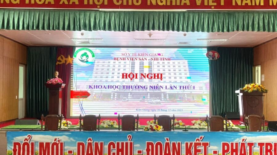 HỘI NGHỊ KHOA HỌC THƯỜNG NIÊN LẦN I  TẠI BỆNH VIỆN SẢN-NHI TỈNH KIÊN GIANG NĂM 2023