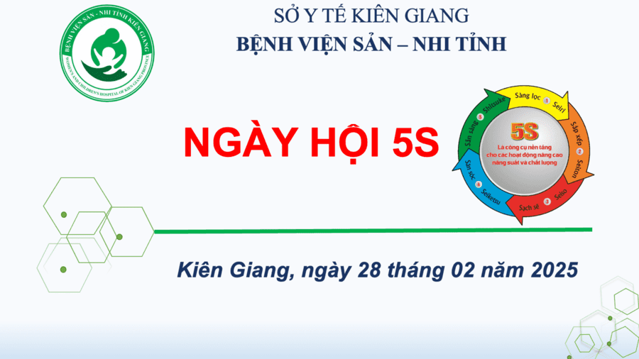 NGÀY HỘI 5S  TẠI BỆNH VIỆN SẢN – NHI TỈNH KIÊN GIANG
