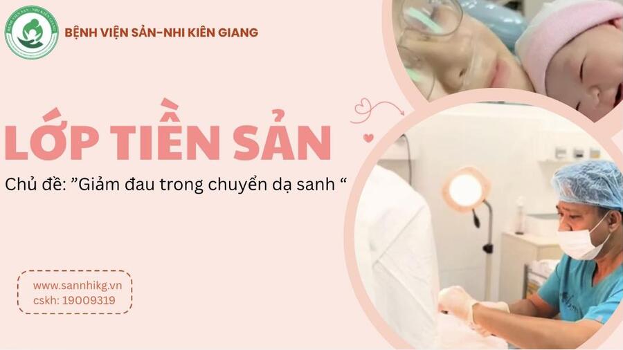 BỆNH VIỆN SẢN – NHI KIÊN GIANG TỔ CHỨC LỚP “CHUẨN BỊ CHO THAI PHỤ VỀ KIẾN THỨC – THỰC HÀNH TRƯỚC SINH”. KỲ 1